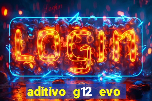 aditivo g12 evo ficha tecnica